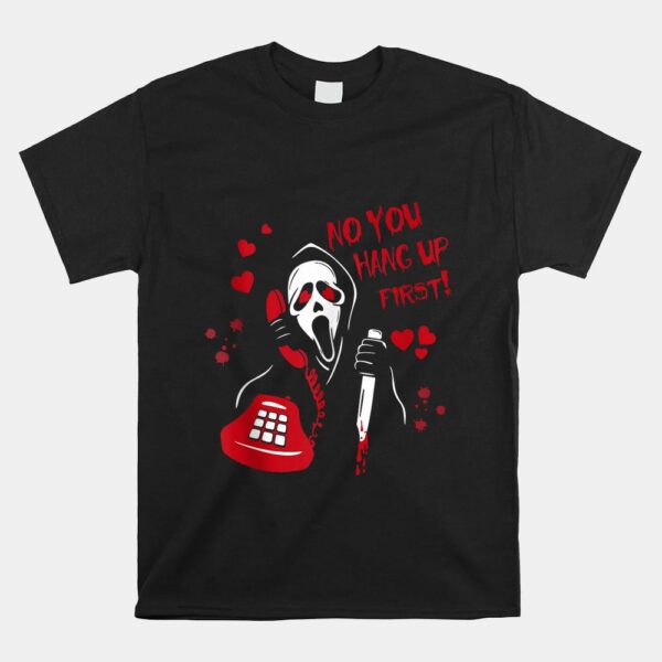 no you hang up ghost horror valentines day or halloween shirt 1