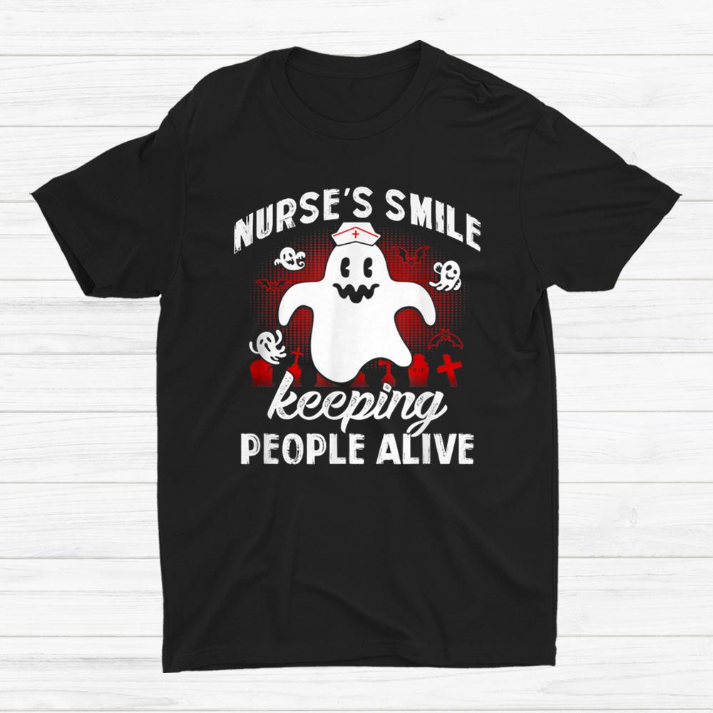 Nurses Smile Keeping People Alive Best Halloween Shirt Nurses Smile Keeping People Alive Best Halloween Shirt