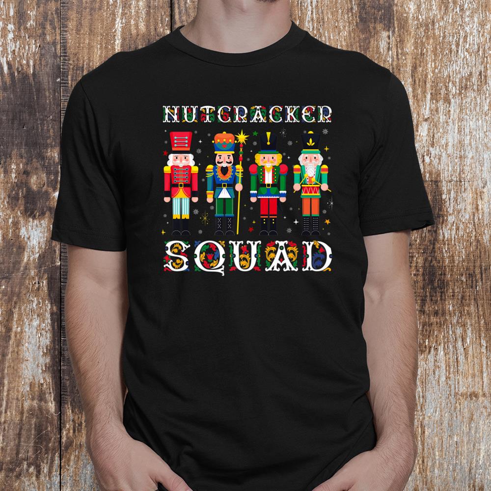 Nutcracker Squad Shirt Christmas Family Matching Costume Shirt Nutcracker Squad Shirt Christmas Family Matching Costume Shirt