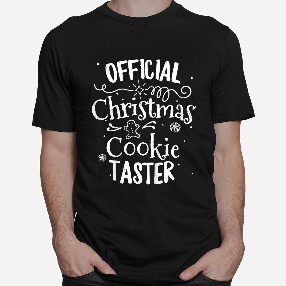 Official Christmas Cookie Taster Baking Baker Holiday Xmas Shirt Official Christmas Cookie Taster Baking Baker Holiday Xmas Shirt