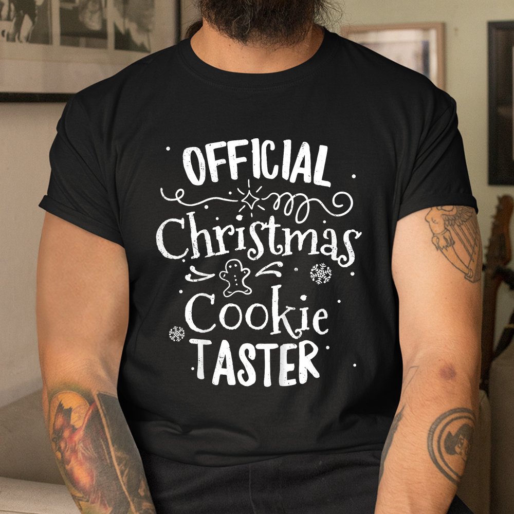 Official Christmas Cookie Taster Baking Baker Holiday Xmas Shirt Official Christmas Cookie Taster Baking Baker Holiday Xmas Shirt
