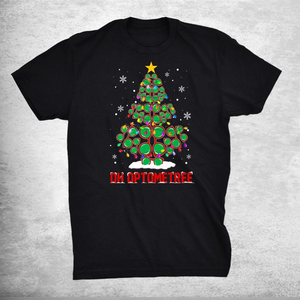 Oh Optometree Fun Optician Christmas Glasses Christmas Tree Shirt Oh Optometree Fun Optician Christmas Glasses Christmas Tree Shirt