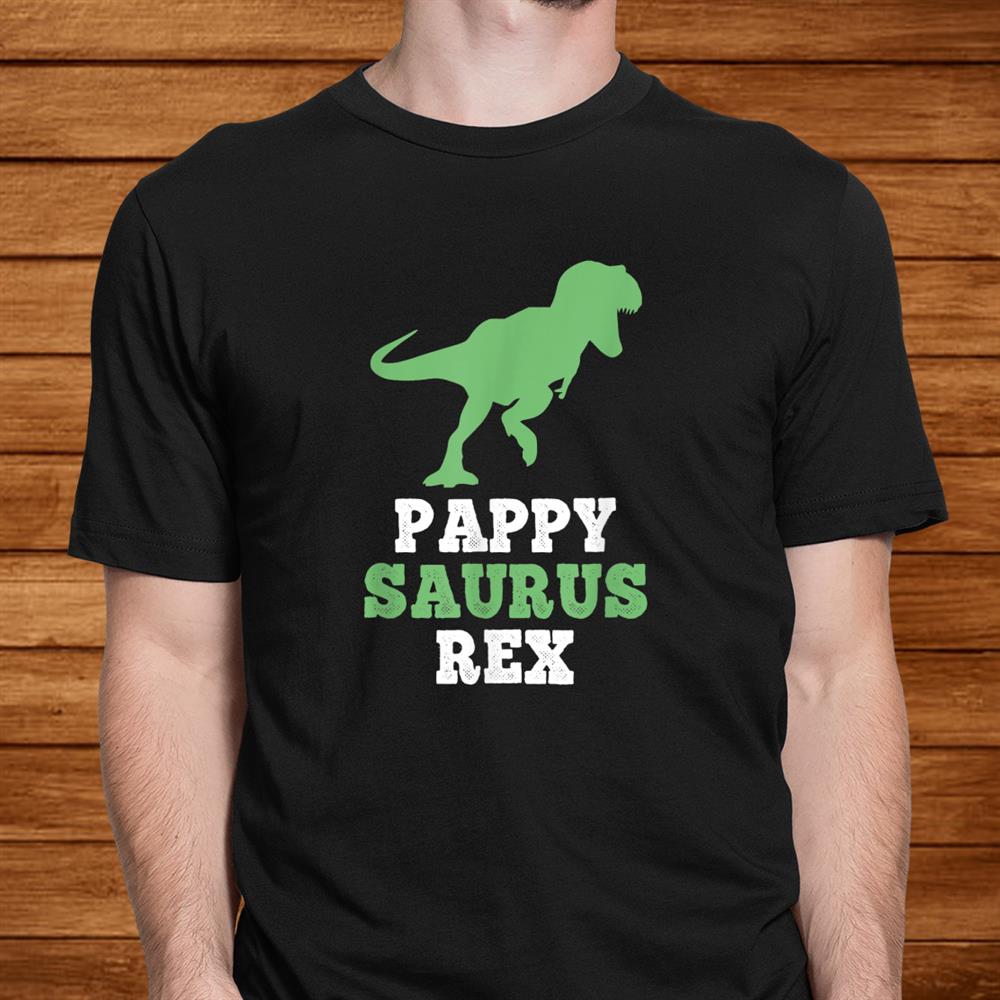 Pappy Saurus Rex Funny Dinosaur Gift Pappysaurus Christmas Shirt Pappy Saurus Rex Funny Dinosaur Gift Pappysaurus Christmas Shirt
