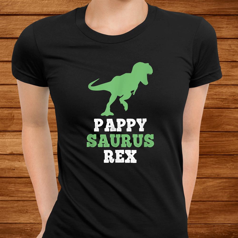Pappy Saurus Rex Funny Dinosaur Gift Pappysaurus Christmas Shirt Pappy Saurus Rex Funny Dinosaur Gift Pappysaurus Christmas Shirt
