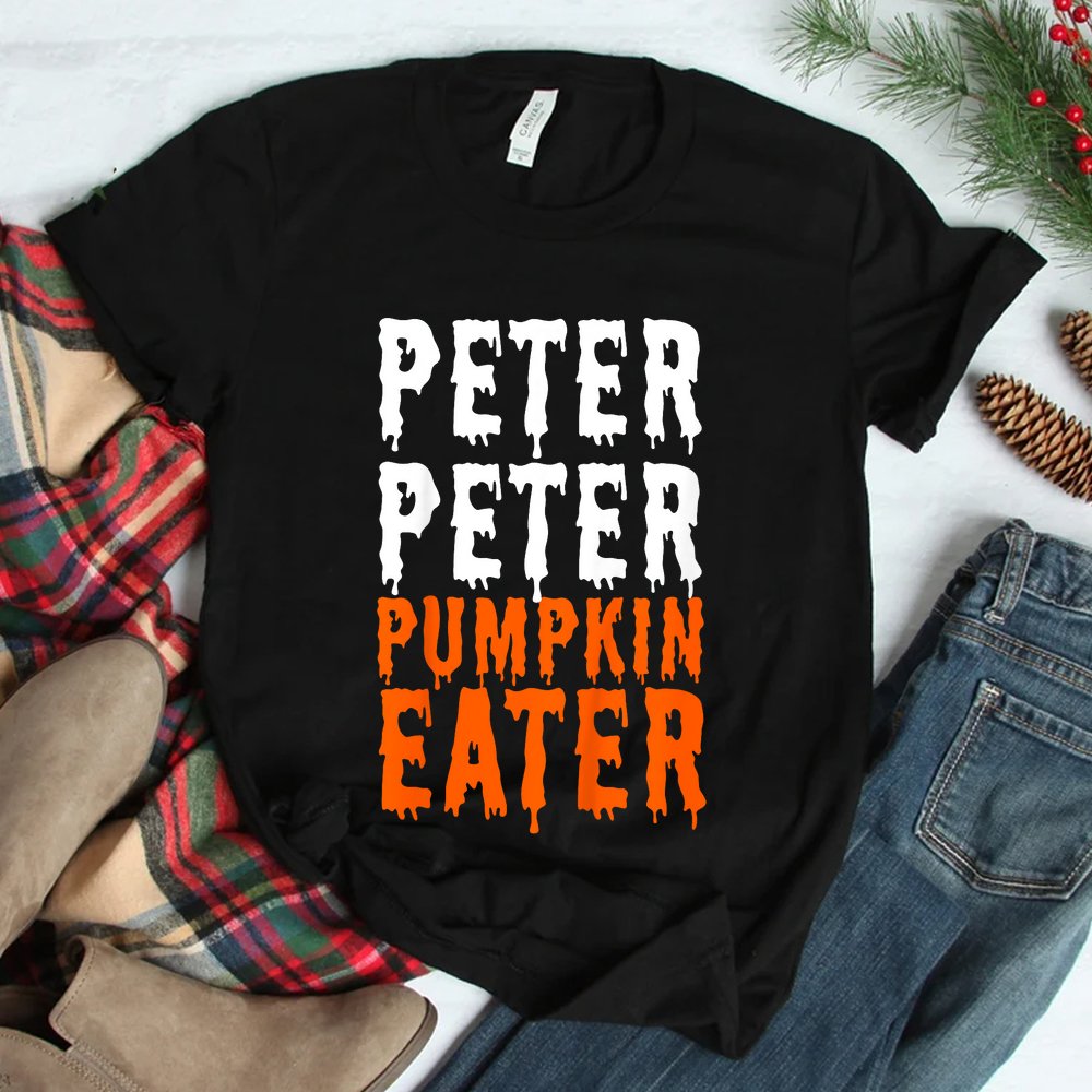 Peter Pumpkin Eater Halloween Shirt Peter Pumpkin Eater Halloween Shirt