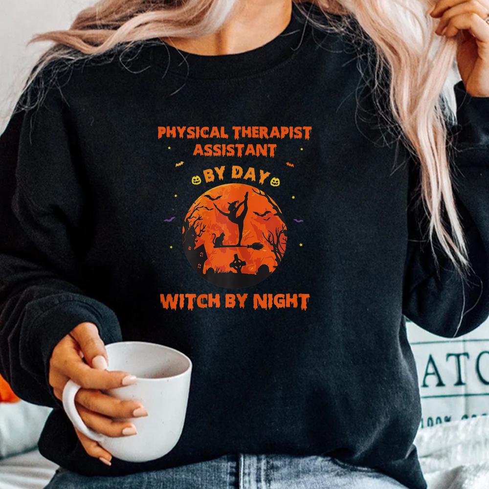 Physical Therapist Assistant By Day Witch By Night Halloween Shirt Physical Therapist Assistant By Day Witch By Night Halloween Shirt