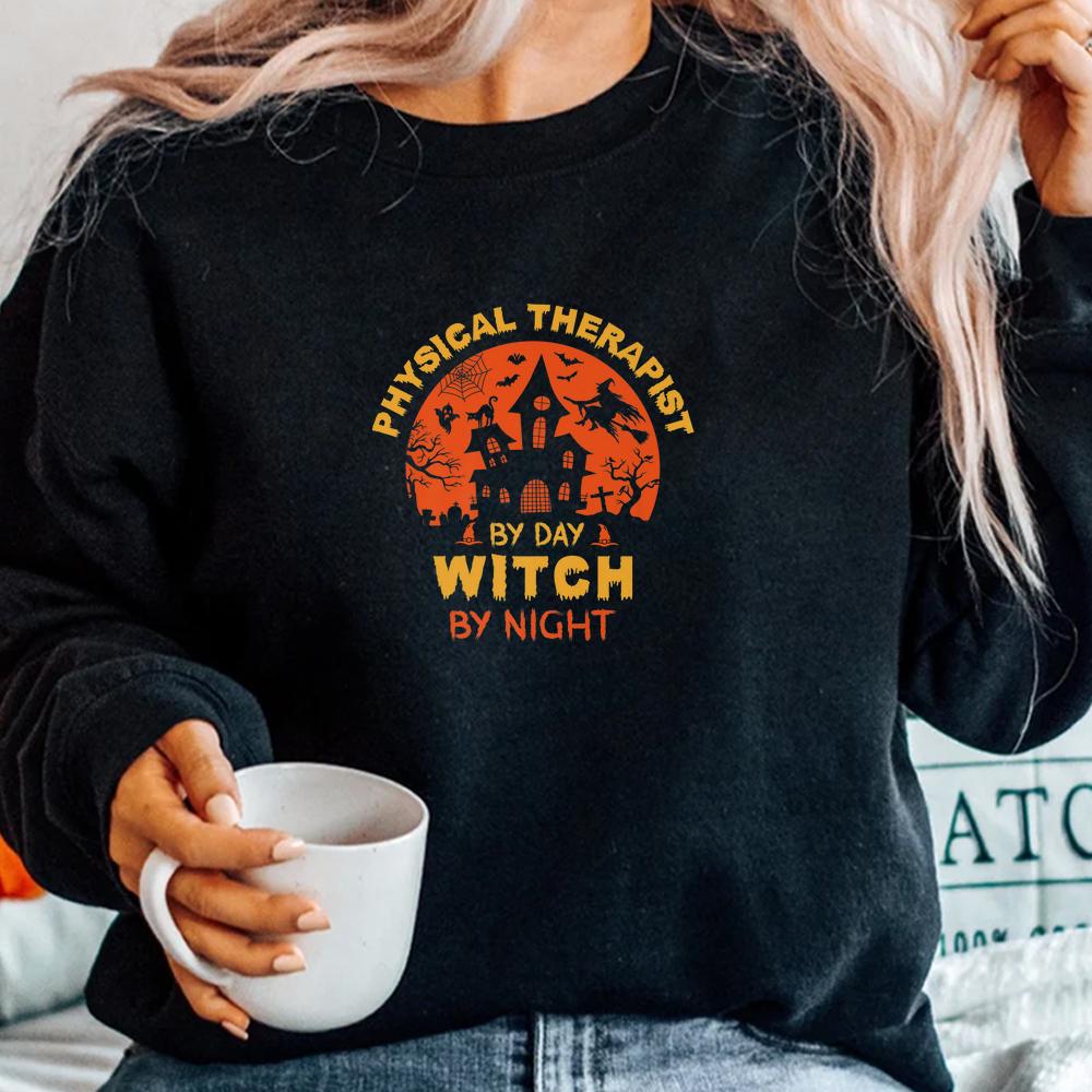 Physical Therapist By Day Witch By Night Halloween Shirt Physical Therapist By Day Witch By Night Halloween Shirt