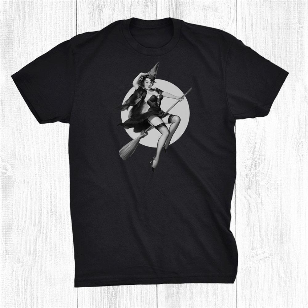 Pinup Sexy Witch Flying Broom Halloween Witch Pin Up Girl Shirt Pinup Sexy Witch Flying Broom Halloween Witch Pin Up Girl Shirt