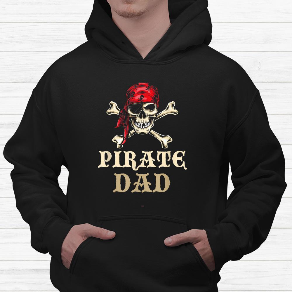 Pirate Dad Skull Halloween Shirt Pirate Dad Skull Halloween Shirt