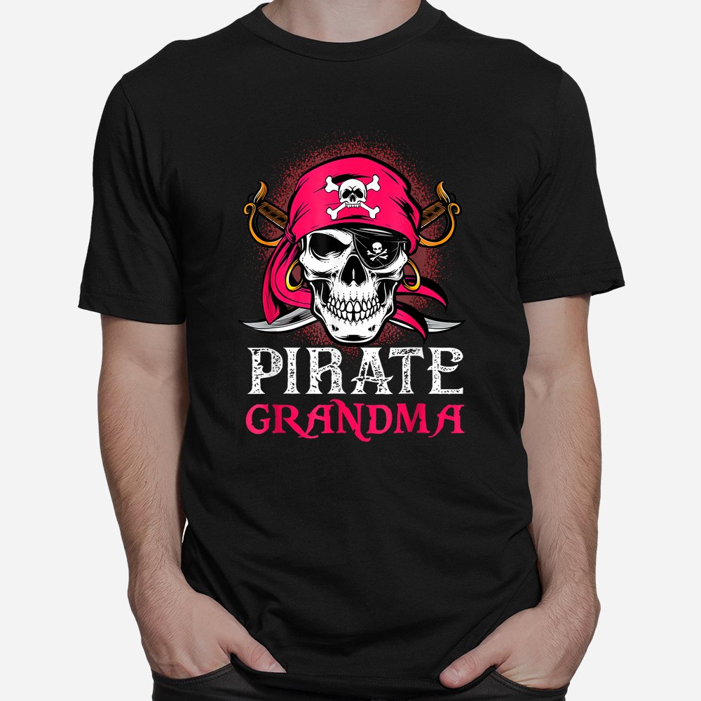 Pirate Grandma Halloween Skull Pirate Shirt Pirate Grandma Halloween Skull Pirate Shirt