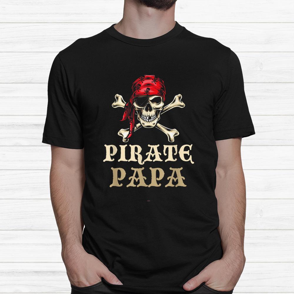 Pirate Papa Skull Costume Halloween Shirt Pirate Papa Skull Costume Halloween Shirt