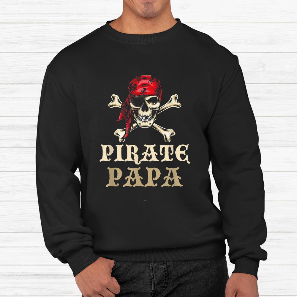 Pirate Papa Skull Costume Halloween Shirt Pirate Papa Skull Costume Halloween Shirt
