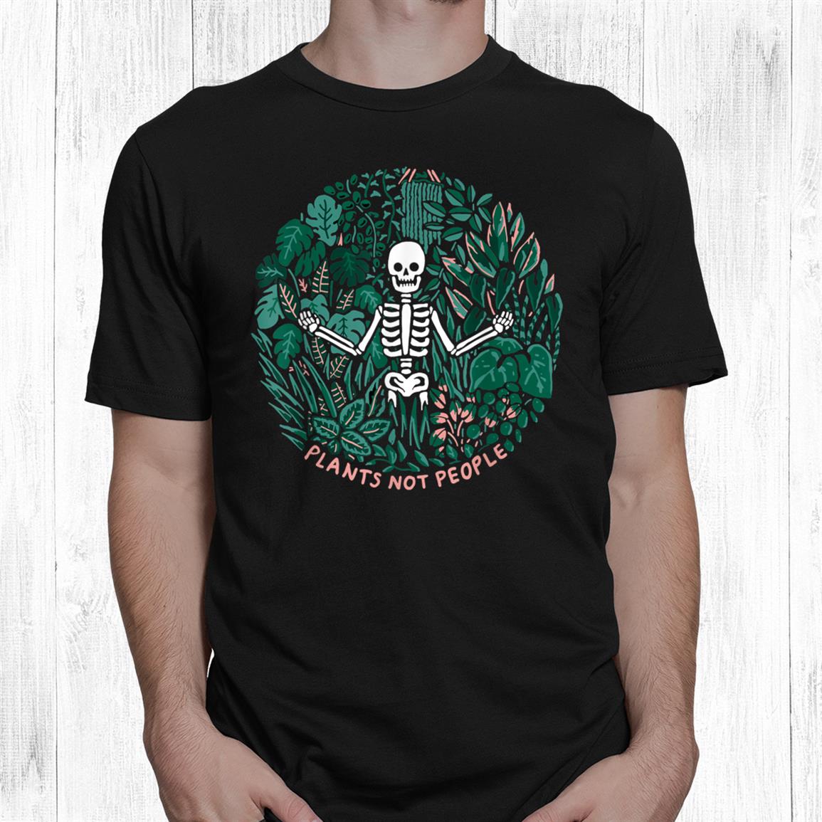 Plants Not People Skeleton Halloween Shirt Plants Not People Skeleton Halloween Shirt