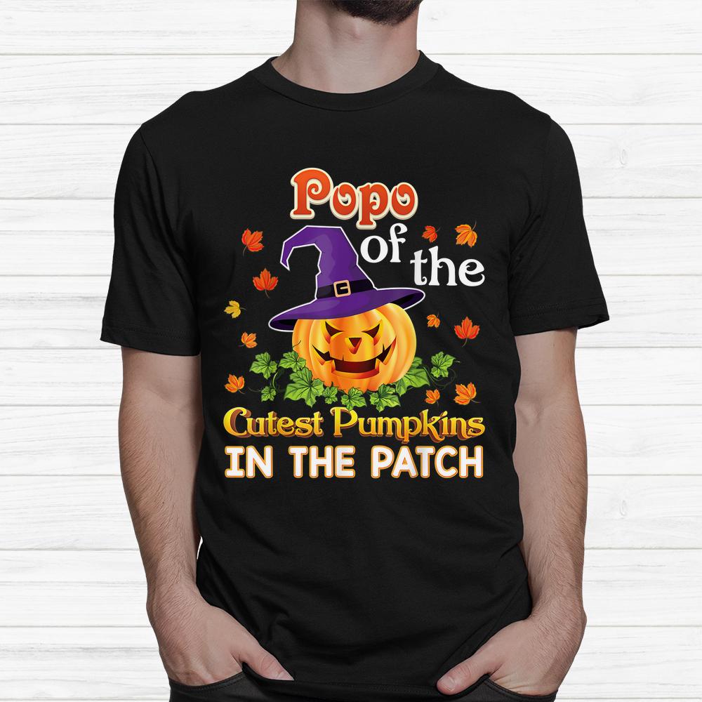 Popo Of The Cutest Pumpkins In The Patch Halloween Shirt Popo Of The Cutest Pumpkins In The Patch Halloween Shirt