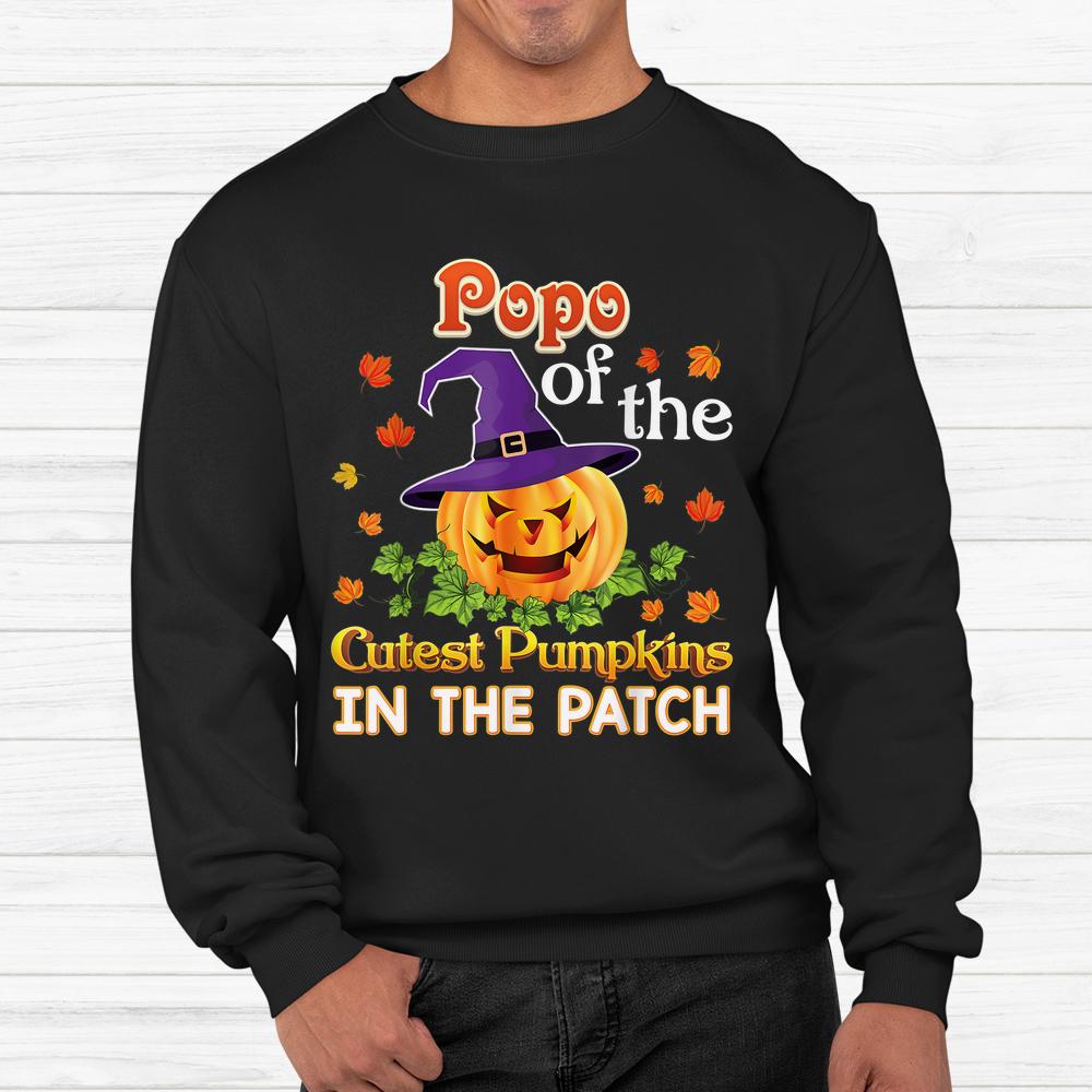 Popo Of The Cutest Pumpkins In The Patch Halloween Shirt Popo Of The Cutest Pumpkins In The Patch Halloween Shirt