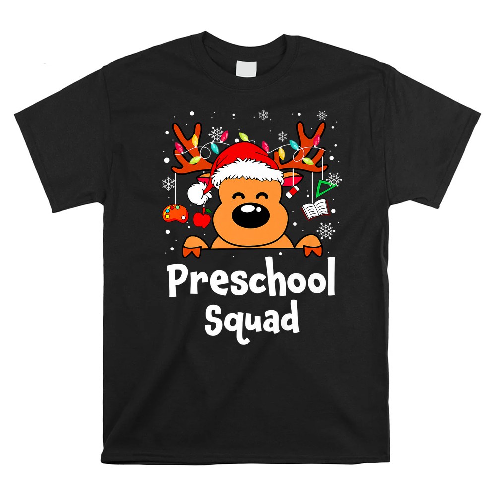 Preschool Squad Reindeer Preschool Teacher Christmas Shirt Preschool Squad Reindeer Preschool Teacher Christmas Shirt