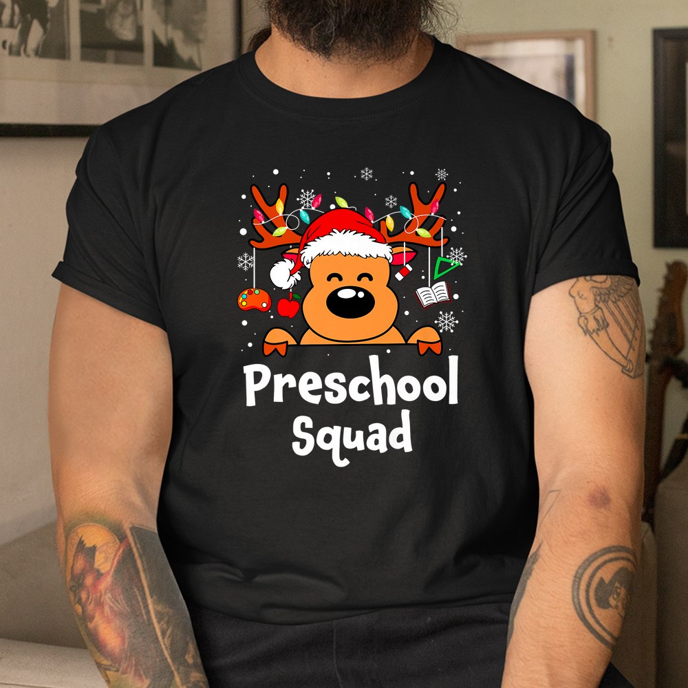 Preschool Squad Reindeer Preschool Teacher Christmas Shirt Preschool Squad Reindeer Preschool Teacher Christmas Shirt