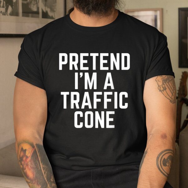 pretend i39m a traffic cone costume last minute halloween shirt 3