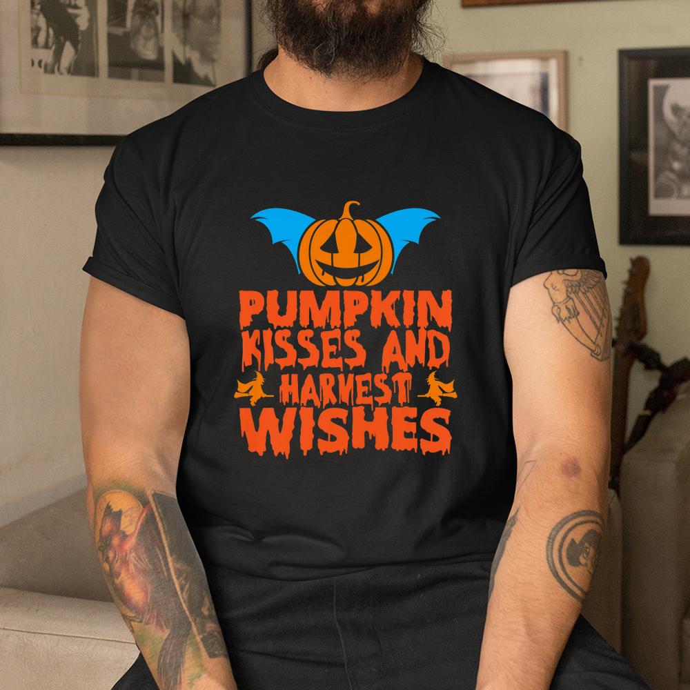 Pumpkin Kisses And Harvest Wishes Halloween Shirt Pumpkin Kisses And Harvest Wishes Halloween Shirt
