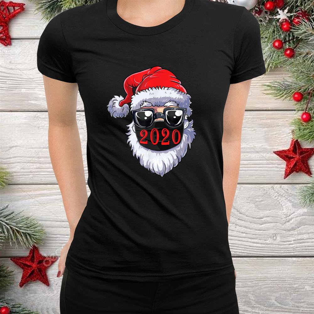 Quarantine Christmas Santa Wearing Mask Sunglasses Shirt Quarantine Christmas Santa Wearing Mask Sunglasses Shirt