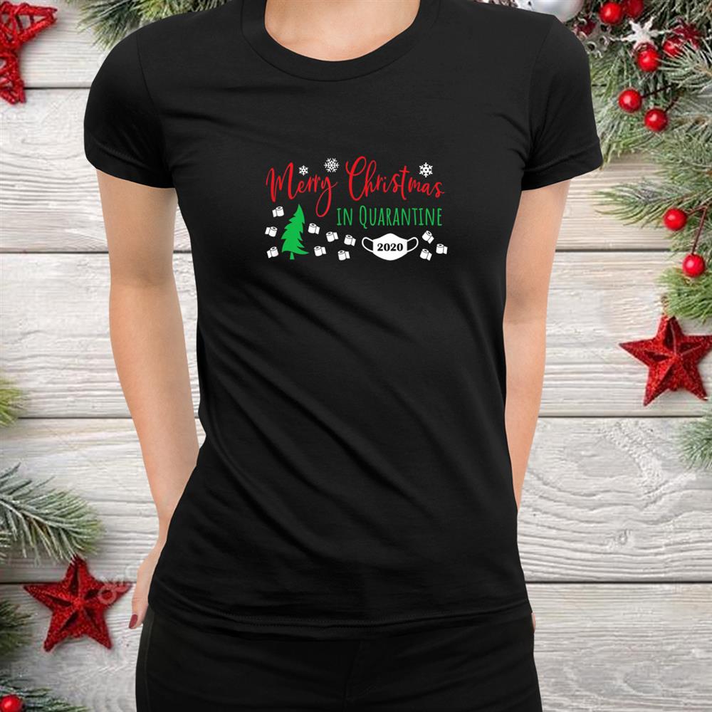 Quarantine Merry Christmas In Quarantine Family Pajama Shirt Quarantine Merry Christmas In Quarantine Family Pajama Shirt