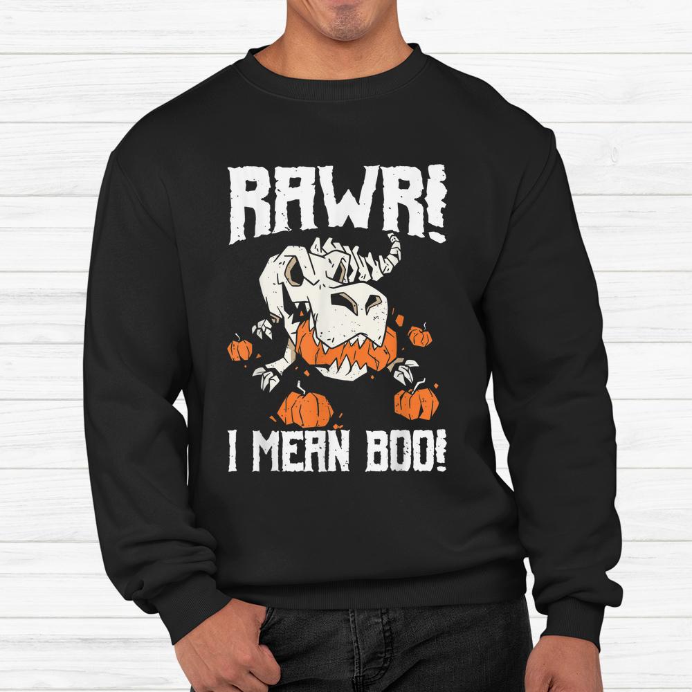 Rawr I Mean Boo T-rex Candy Halloween Shirt Rawr I Mean Boo T-rex Candy Halloween Shirt
