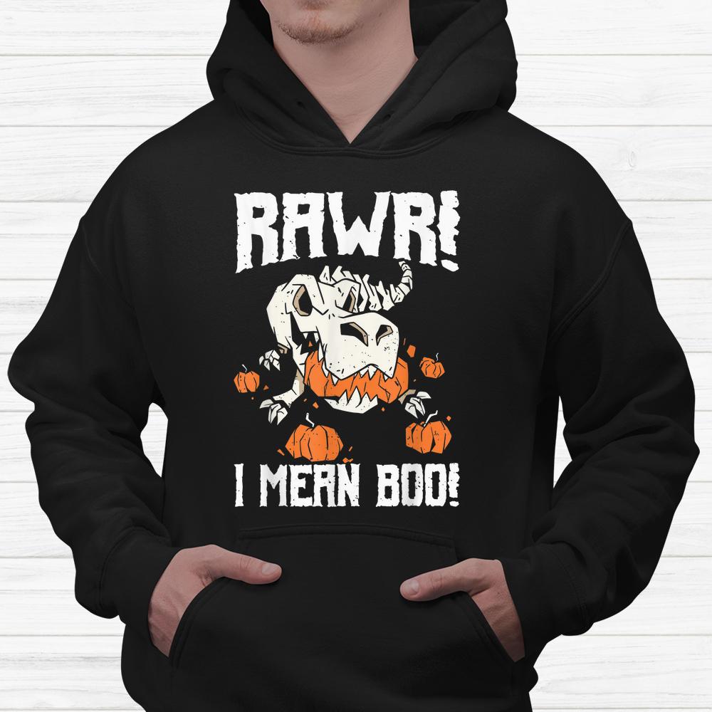Rawr I Mean Boo T-rex Candy Halloween Shirt Rawr I Mean Boo T-rex Candy Halloween Shirt