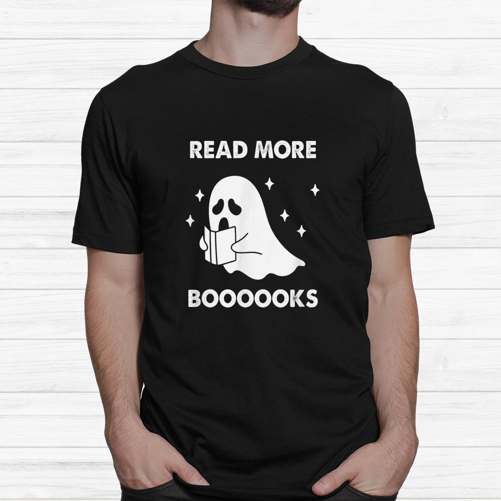 Read More Booooks Ghost Reading Books Halloween Shirt Read More Booooks Ghost Reading Books Halloween Shirt