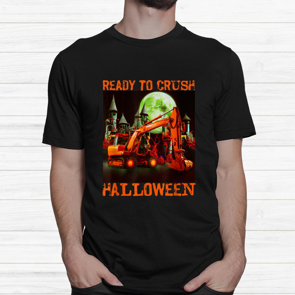 Ready To Crush Halloween Shirt Ready To Crush Halloween Shirt