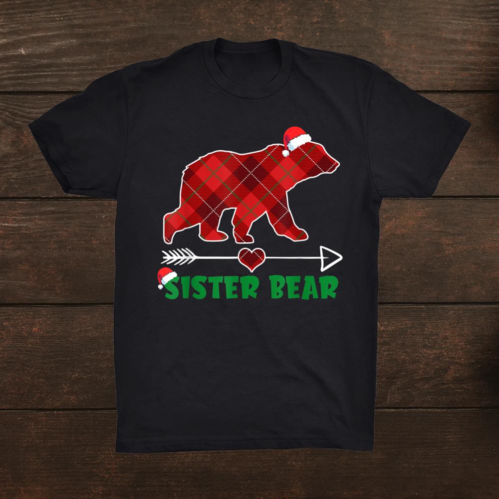 Red Plaid Buffalo Sister Bear Christmas Shirt Red Plaid Buffalo Sister Bear Christmas Shirt