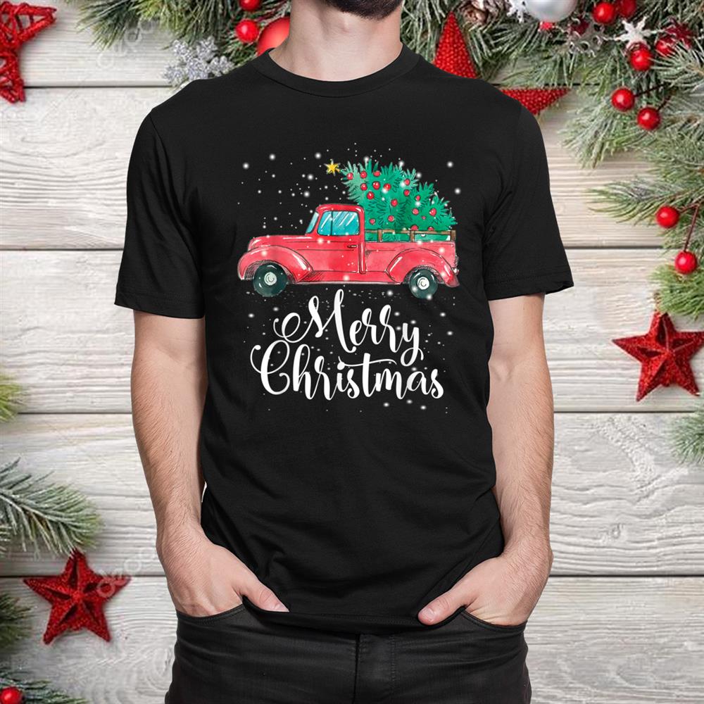 Red Truck Pick Up Tree Family Pajama Merry Christmas Shirt Red Truck Pick Up Tree Family Pajama Merry Christmas Shirt