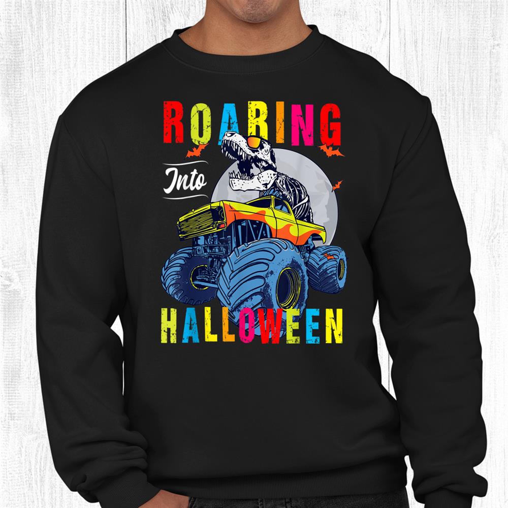 Roaring Into Halloween Dinosaur Trex Monster Truck Halloween Shirt Roaring Into Halloween Dinosaur Trex Monster Truck Halloween Shirt