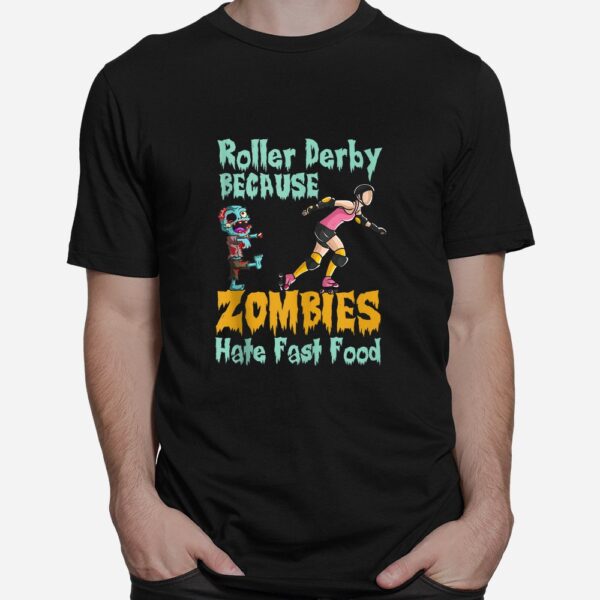 roller derby halloween zombies hate fast food shirt 1 1