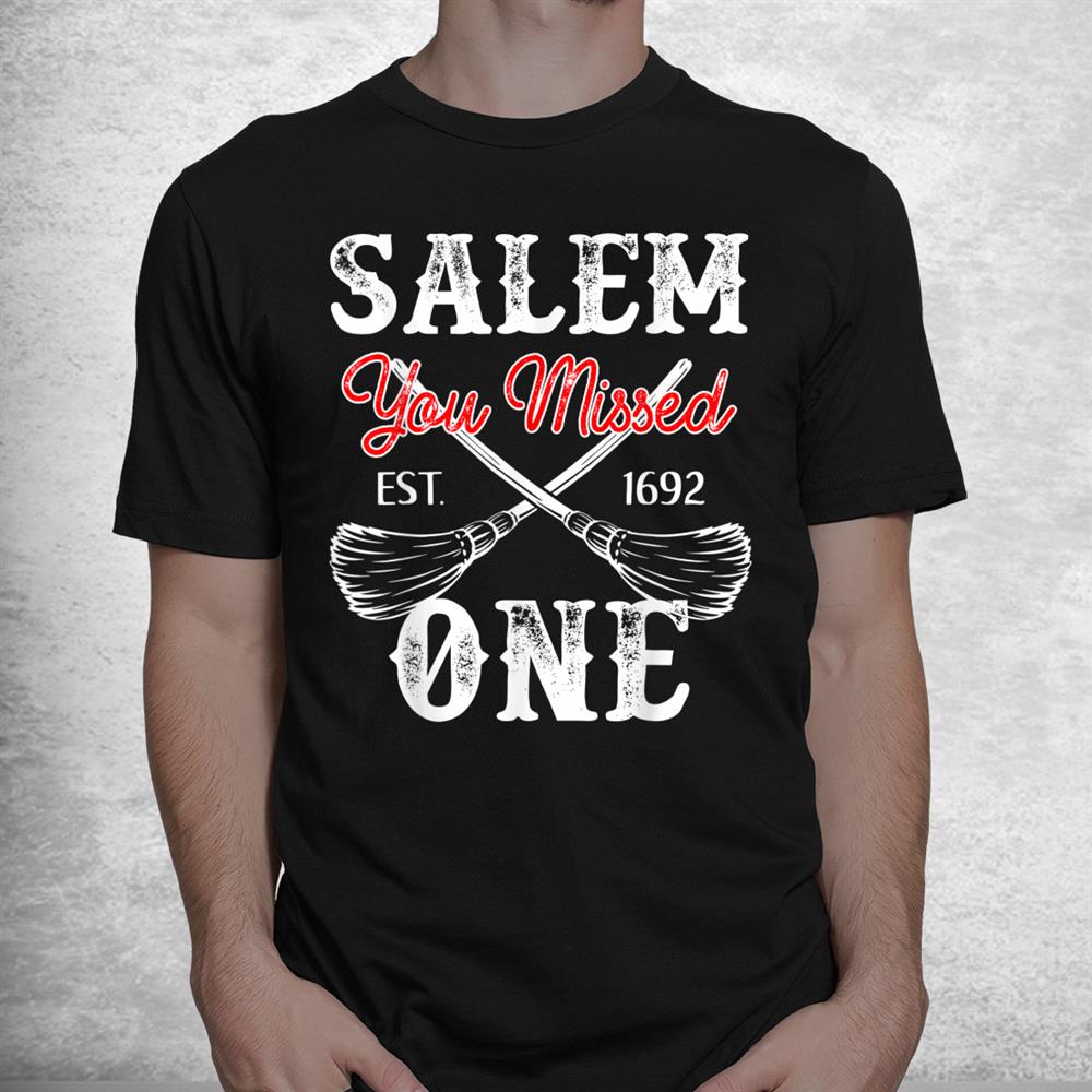 Salem Witch Trials You Missed One Wiccan Shirt Salem Witch Trials You Missed One Wiccan Shirt