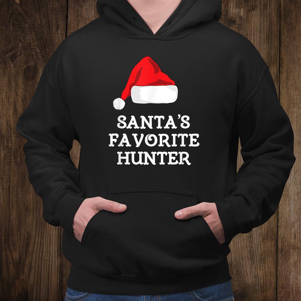 Santas Favorite Hunter Funny Christmas Gift Hunting Shirt Santas Favorite Hunter Funny Christmas Gift Hunting Shirt