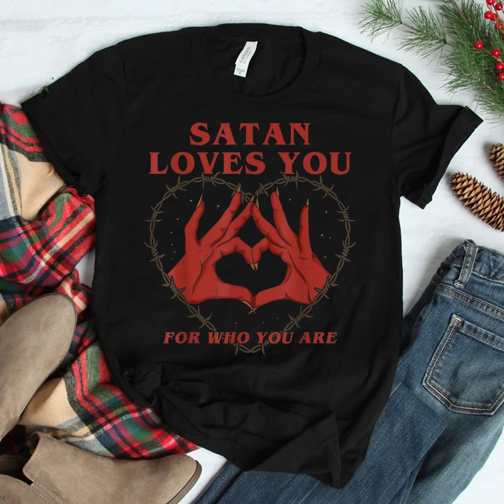 Satan Loves You For Who You Are Halloween Shirt Satan Loves You For Who You Are Halloween Shirt