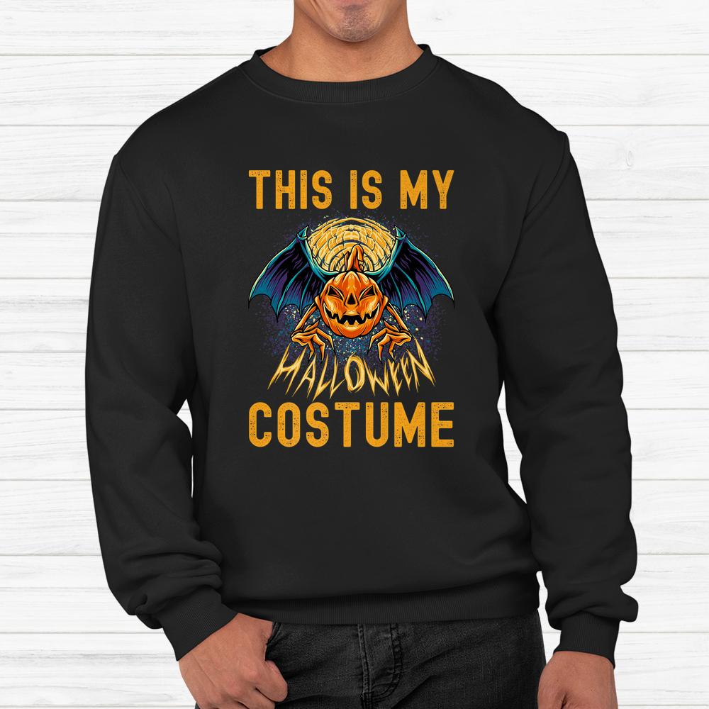 Scary This Is My Halloween Costume Pumpkin Bat Jackolantern Shirt Scary This Is My Halloween Costume Pumpkin Bat Jackolantern Shirt