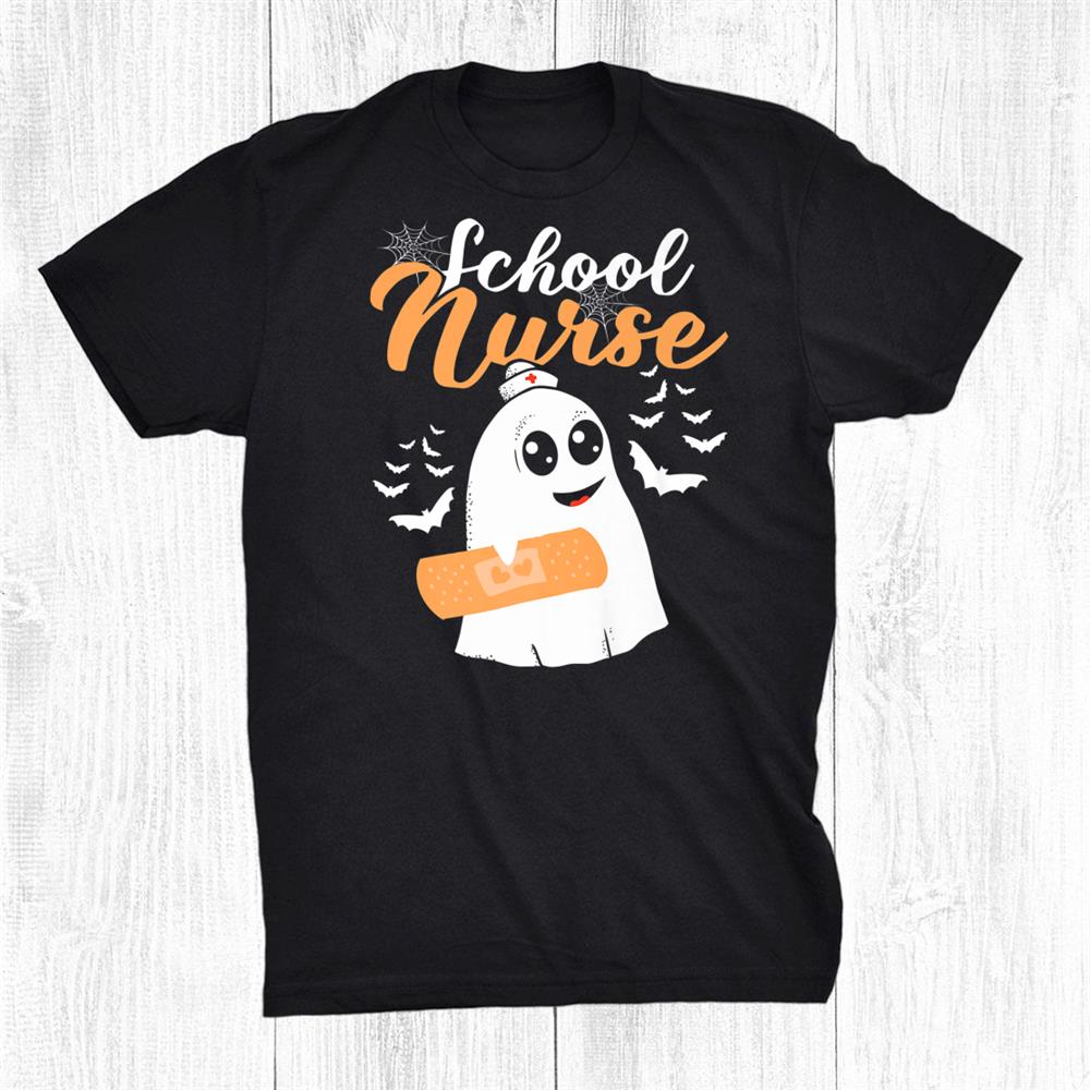 School Nurse Halloween And Scary Ghost Registered Nurses Shirt School Nurse Halloween And Scary Ghost Registered Nurses Shirt