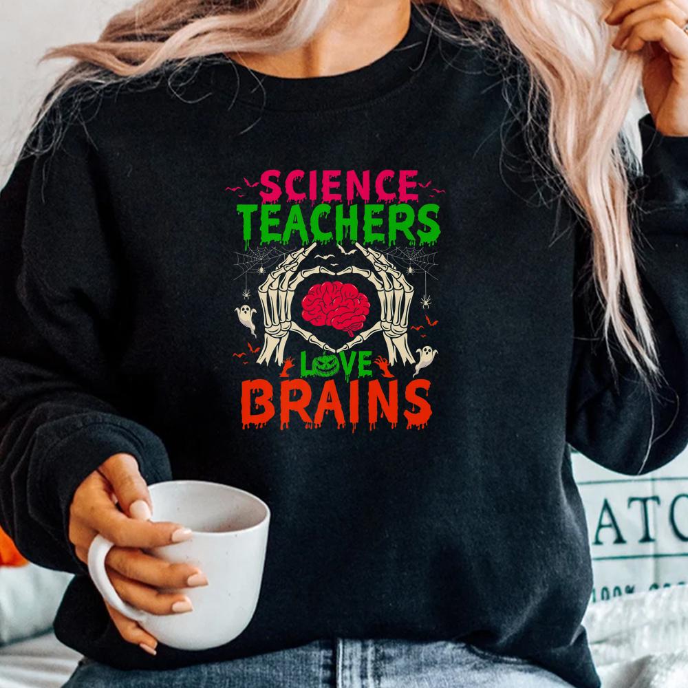 Science Teachers Love Brains Halloween Teacher Shirt Science Teachers Love Brains Halloween Teacher Shirt