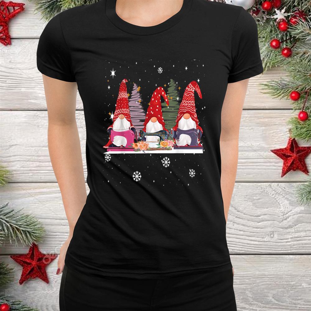 Sewing Gnomes Three Quilting Gnomes Christmas Shirt Sewing Gnomes Three Quilting Gnomes Christmas Shirt
