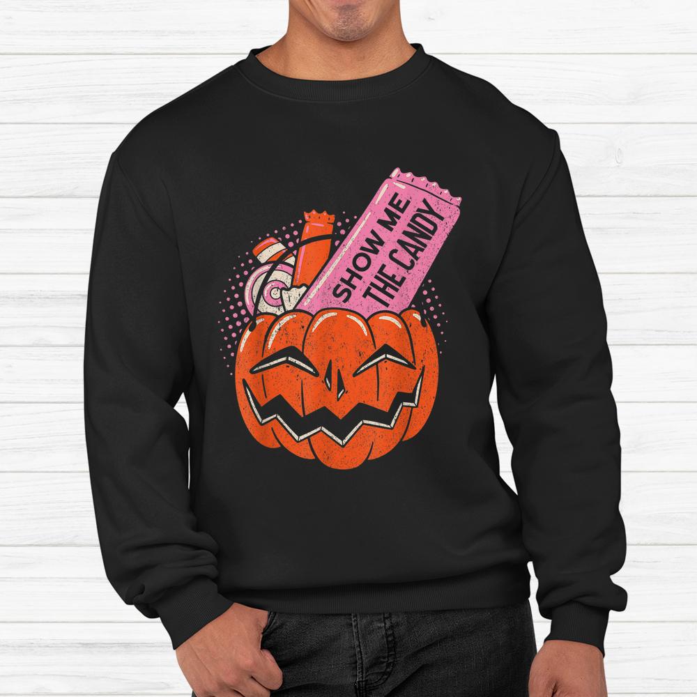 Show Me The Candy Halloween Shirt Show Me The Candy Halloween Shirt