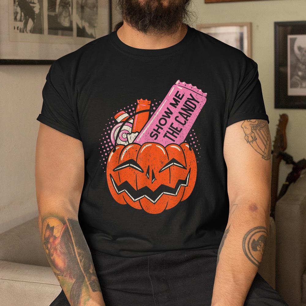 Show Me The Candy Halloween Shirt Show Me The Candy Halloween Shirt