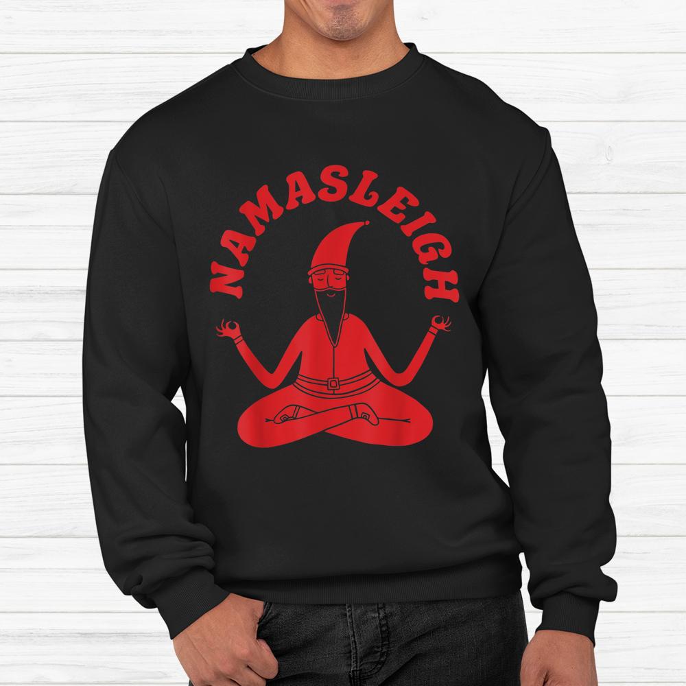 Simple Namasleigh Yoga Santa Claus Christmas Shirt Simple Namasleigh Yoga Santa Claus Christmas Shirt