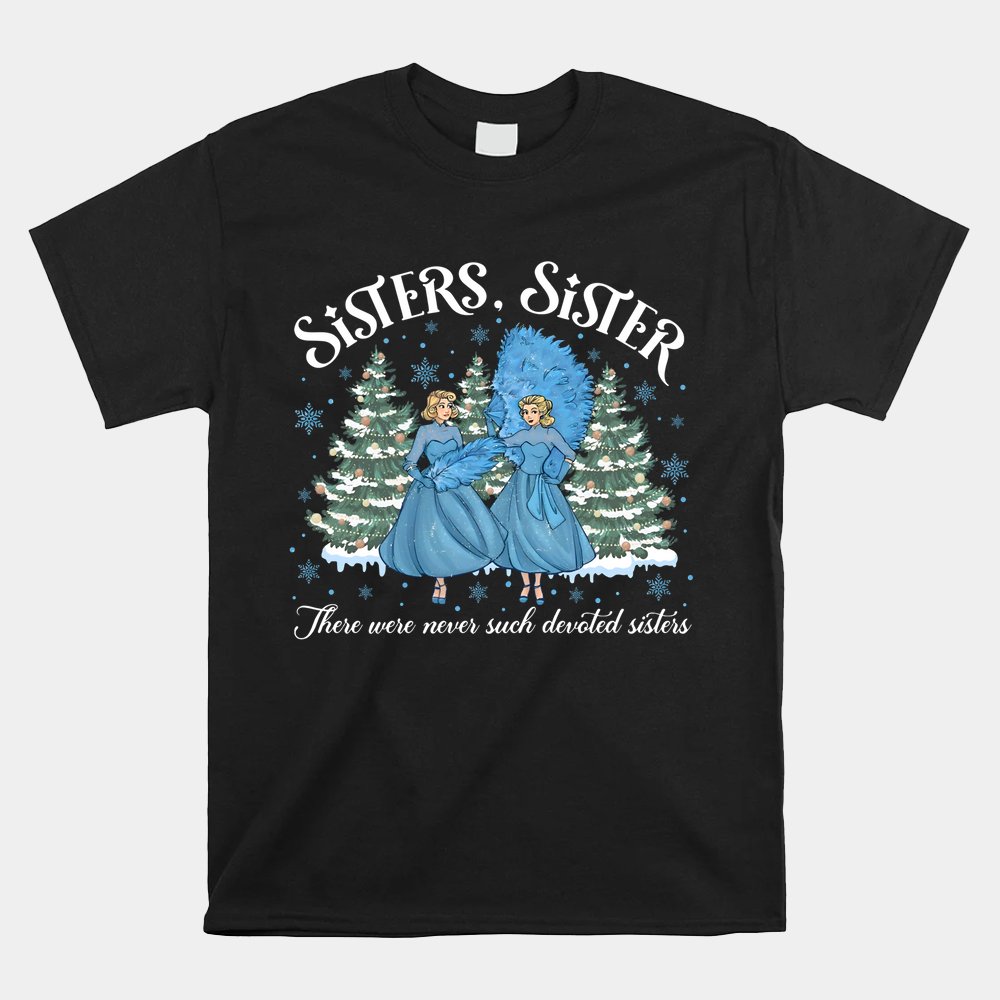 Sisters White Christmas Movie 1954 Xmas Snow Holiday Pajamas Shirt Sisters White Christmas Movie 1954 Xmas Snow Holiday Pajamas Shirt