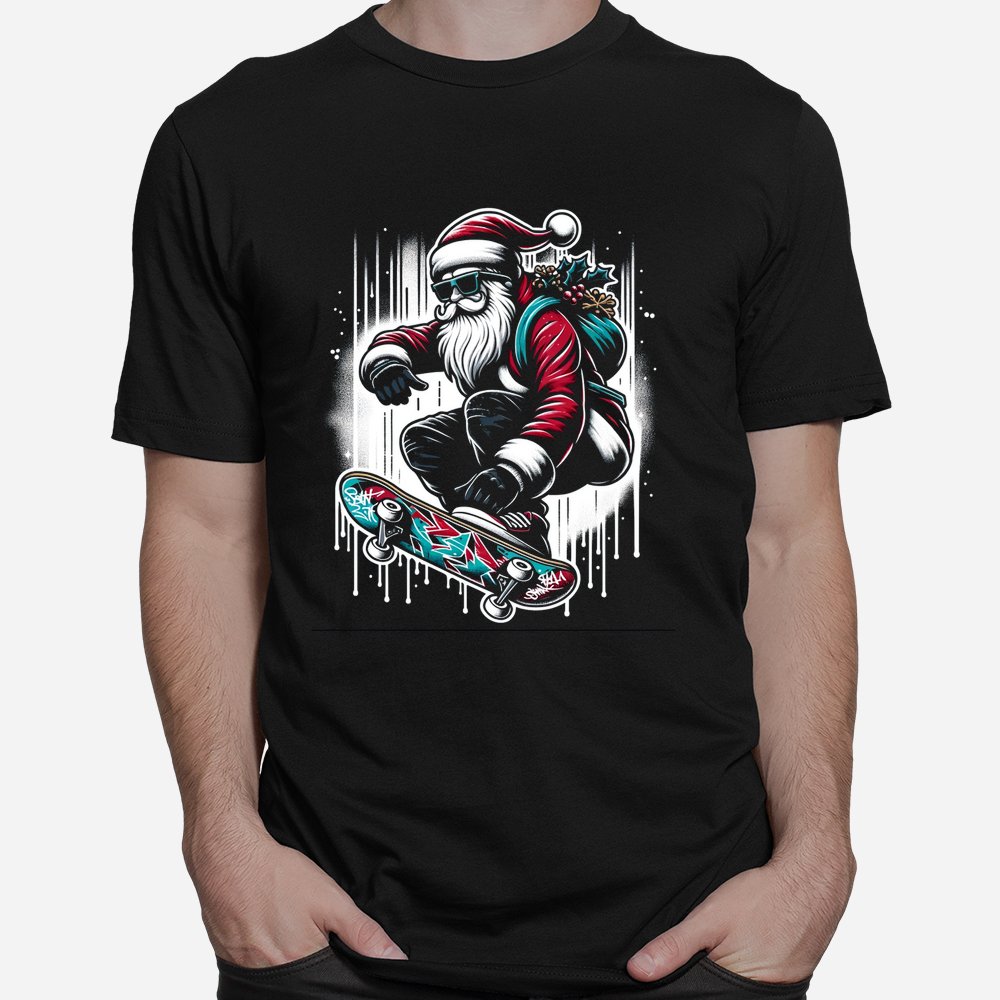 Skater Santa Christmas Skateboard Street Art Cool Holidays Shirt Skater Santa Christmas Skateboard Street Art Cool Holidays Shirt