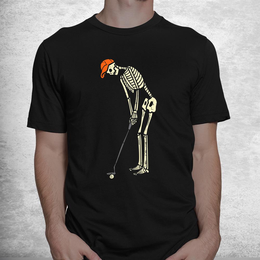 Skeleton Golf Funny Halloween Golfing Sports Golfer Shirt Skeleton Golf Funny Halloween Golfing Sports Golfer Shirt