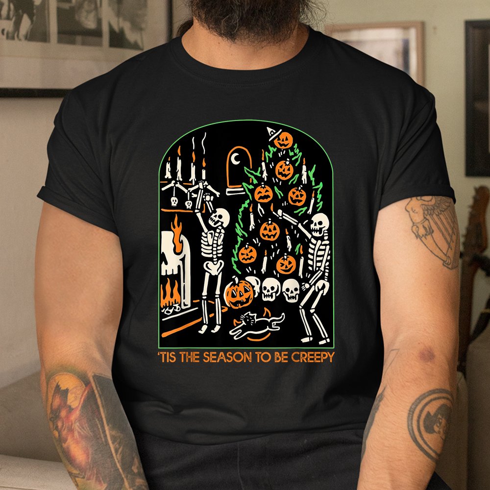 Skeleton Pumpkin Halloween Tis The Season To Be Creepy Shirt Skeleton Pumpkin Halloween Tis The Season To Be Creepy Shirt