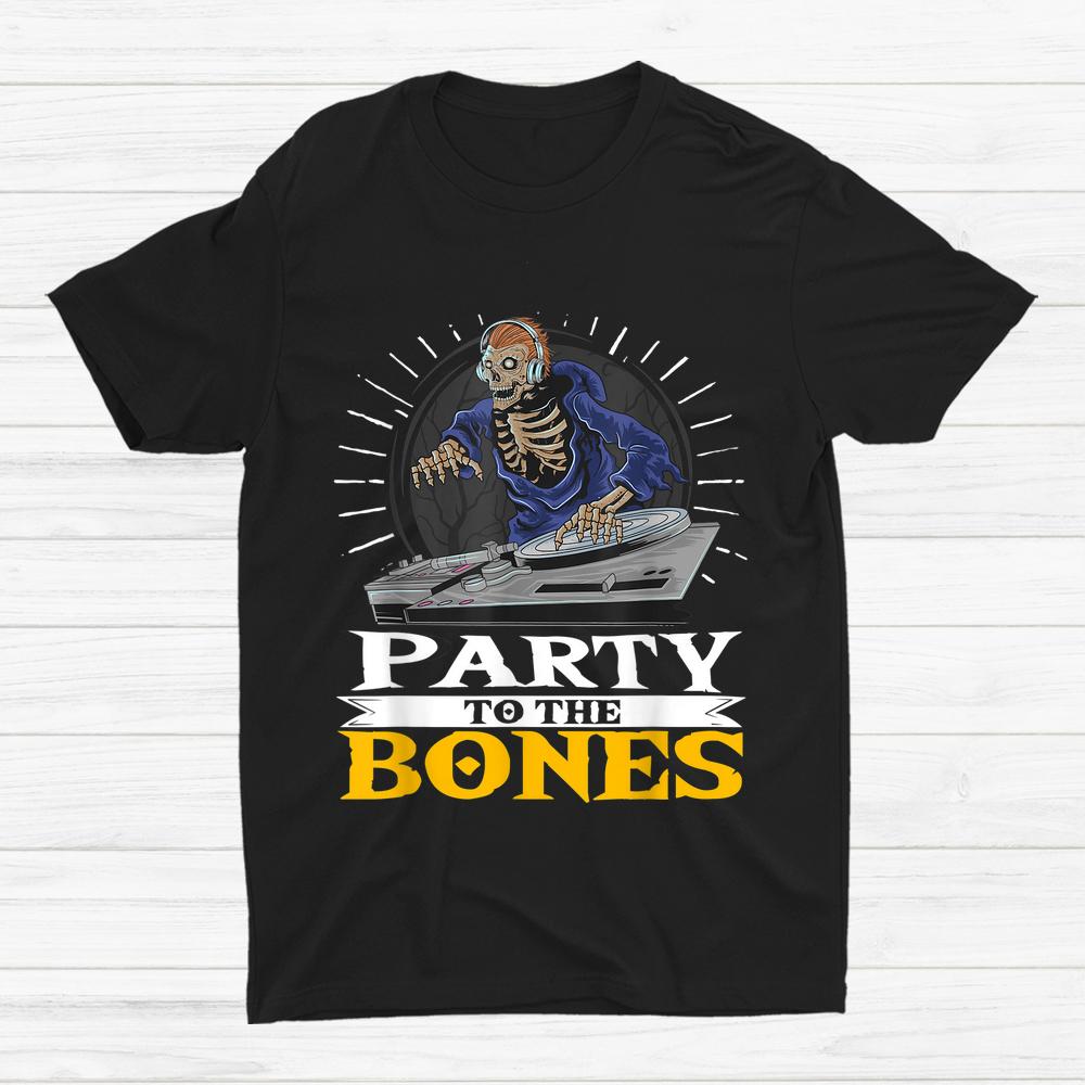 Skeletton Halloween Party To The Bones Shirt Skeletton Halloween Party To The Bones Shirt