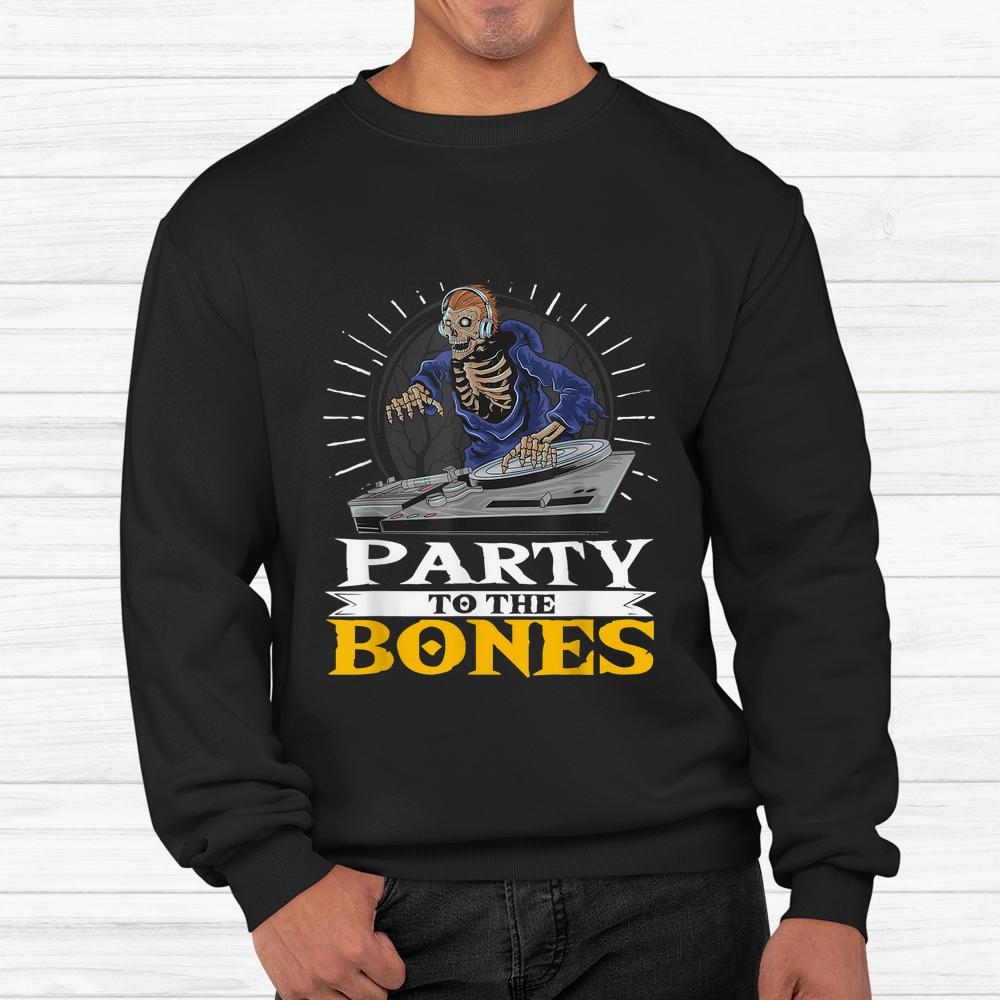 Skeletton Halloween Party To The Bones Shirt Skeletton Halloween Party To The Bones Shirt