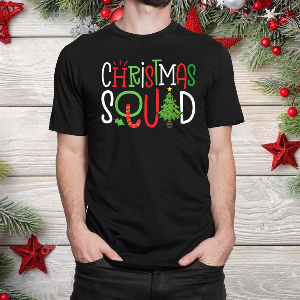 Squad Funny Tree Family Christmas Shirt Squad Funny Tree Family Christmas Shirt